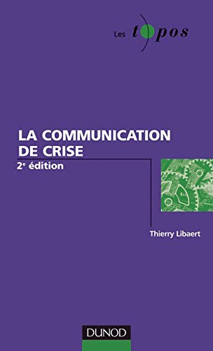 La communication de crise - 2ème édition