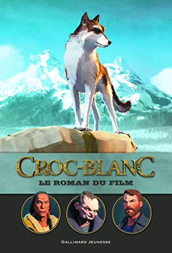 Croc Blanc : le roman du film