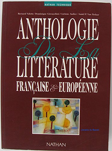 Anthologie de la littérature française et européenne, édition 1992, classes des lycées. Livre de l'élève