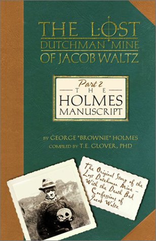 The Holmes Manuscript: The Lost Dutchman Mine of Jacob Waltz