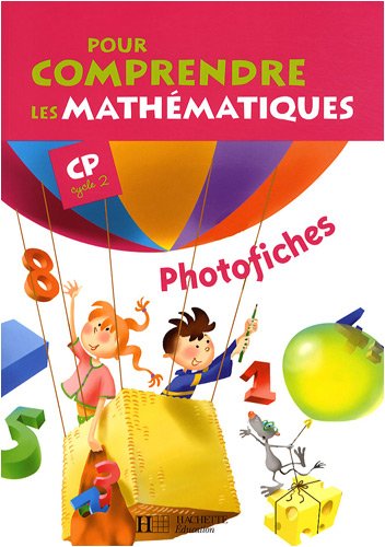 Pour comprendre les mathématiques CP (Cycle 2) - Photofiches - Ed. 2008