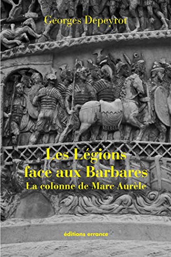 Les légions face aux Barbares : La colonne de Marc Aurèle