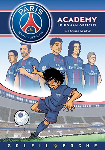 Paris Saint-Germain Academy Roman Jeunesse - Une équipe de rêve