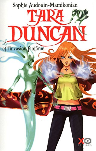 Tara Duncan, tome 7 : L'invasion fantôme