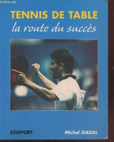 Tennis de table : La route du succès