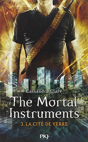 3. The Mortal Instruments : La cité de verre (3)