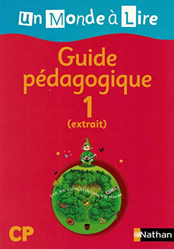 Un monde à lire Guide pédagogique 1 (extrait) CP