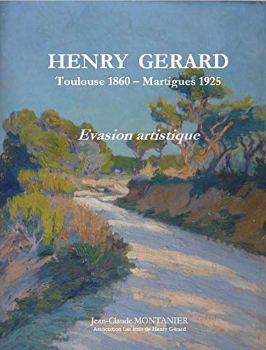 Henry Gérard (Toulouse 1860 - Martigues 1925) - Evasion artistique