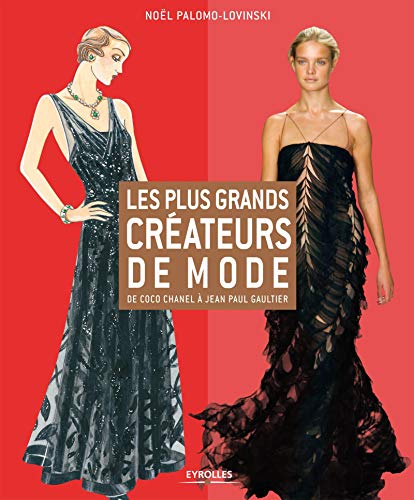 Les plus grands créateurs de mode : De Coco Chanel à Jean Paul Gaultier