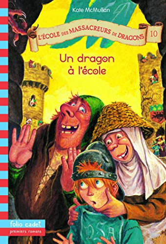 L'École des Massacreurs de Dragons, 10 : Un dragon à l'école