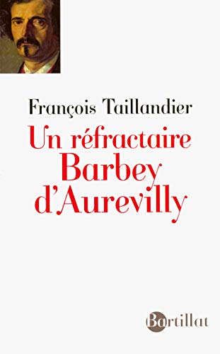 Un réfractaire Barbey d'Aurevilly