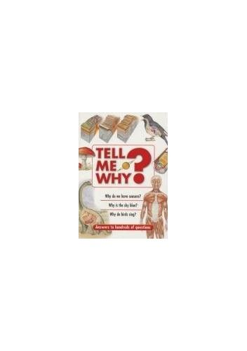 Tell ME Why?: Answers to Hundreds of Questions