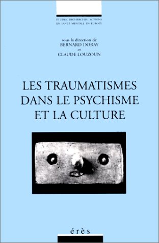 Les traumatismes dans le psychisme et la culture
