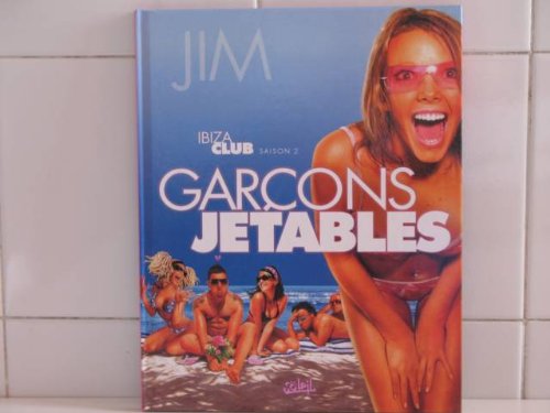 Ibiza Club, Saison 2 : Garçons jetables