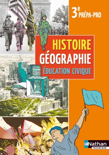 Histoire Géographie Education civique 3e Prépa-Pro