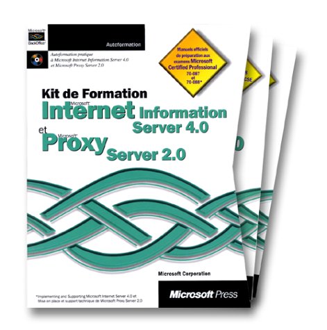 Kit de formation Internet Information Server 4.0 et Microsoft Proxy Server 2.0. 2 , 1 CD-ROM inclus
