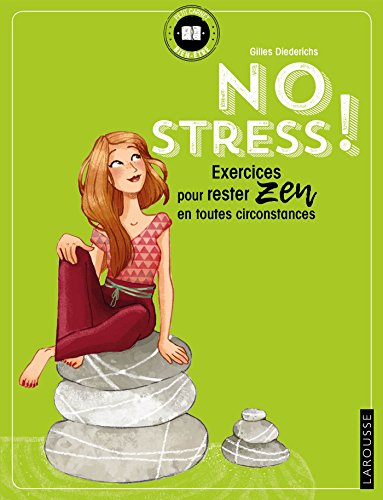 No stress !: exercices pour rester zen en toutes circonstances