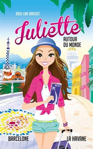 Juliette autour du monde T02: Juliette à La Havane et Juliette à Barcelone