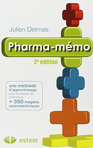 Pharma-mémo : Une méthode d'apprentissage + 350 moyens mnémotechniques pour les études de pharmacie
