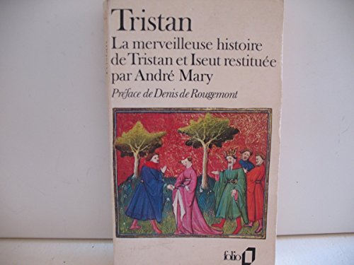 TRISTAN. La merveilleuse histoire de Tristan et Iseult