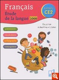 Français Etude de la langue CE2 : Programmes 2008