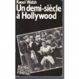 Un demi-siècle à Hollywood: Mémoires d'un cinéaste