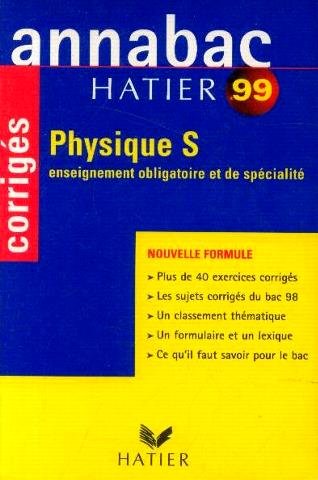 PHYSIQUE S. Corrigés, édition 1999