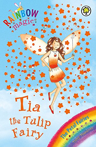 The Petal Fairies: 43: Tia The Tulip Fairy