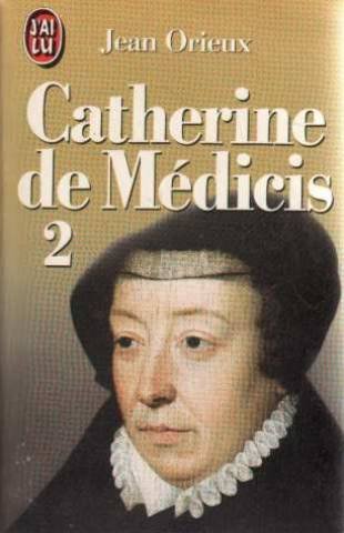 Catherine de Médicis, ou, La reine noire