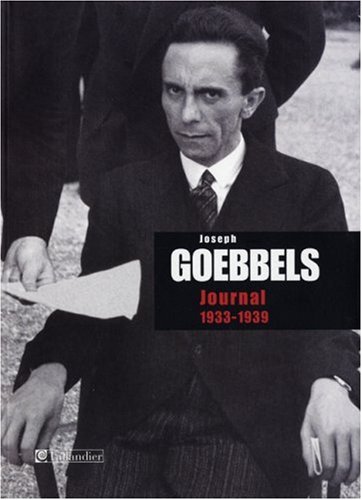 Joseph Goebbels : Journal : 1933-1939