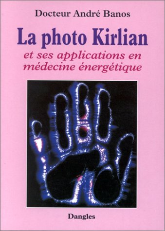 La Photo Kirlian et ses applications en médecine énergétique