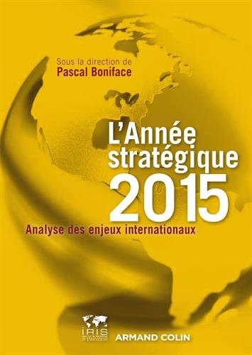 L'Année stratégique 2015. Analyse des enjeux internationaux