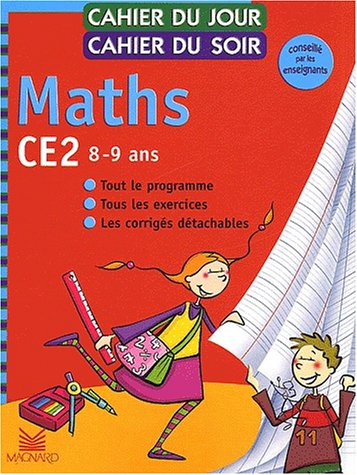 Cahier du jour, cahier du soir Maths CE2, 8-9 ans : Tout le programme, tous les exercices, les corrigés détachables