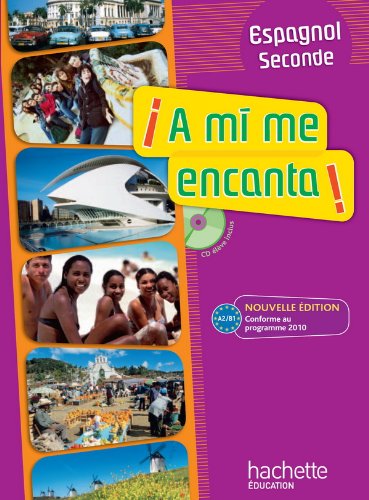 A mi me encanta 2de - Espagnol - Livre de l'élève avec CD audio inclus - Nouvelle édition 2010
