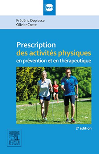 Prescription des activités physiques: en prévention et en thérapeutique