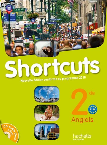 Shortcuts 2de - Anglais - Livre de l'élève avec CD audio inclus - Nouvelle édition 2010