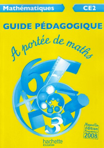 Mathématiques CE2 A portée de maths : Guide pédagogique