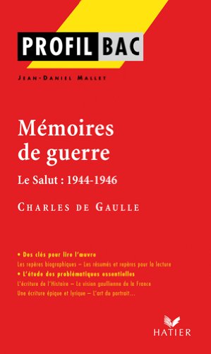 Profil - de Gaulle : Mémoires de guerre: Analyse littéraire de l'oeuvre