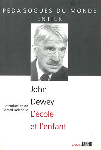 L'Ecole et l'enfant de John Dewey