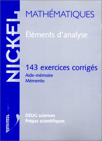 Éléments  d'analyse : 143 exercices corrigés, aide-mémoire, mémento