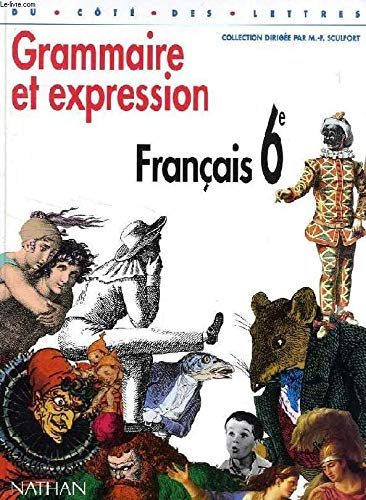 Du côté des lettres, 6e, français, grammaire et expression, programme 1996