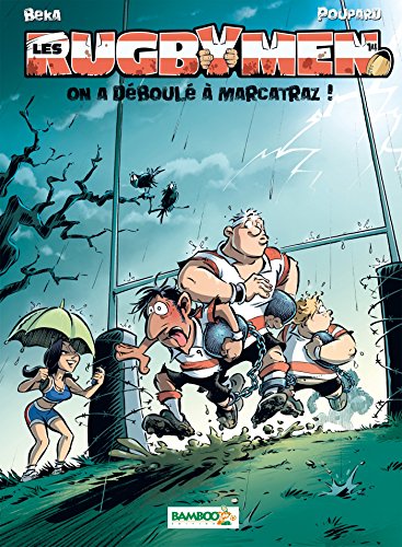 Les Rugbymen - tome 14 - On a déboulé à Marcatraz !