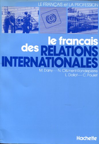 LE FRANCAIS DES RELATIONS INTERNATIONALES
