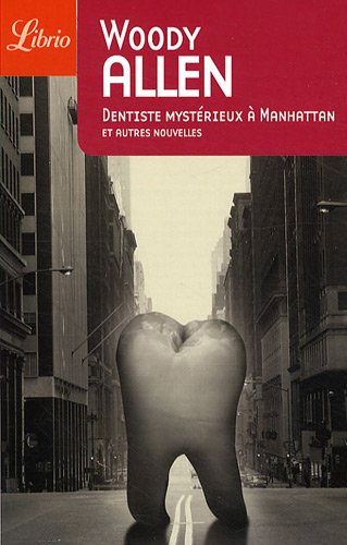 Dentiste mystérieux à Manhattan et autres nouvelles