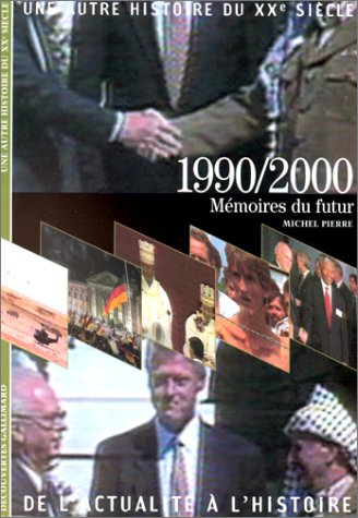 1990/2000: Mémoires du futur