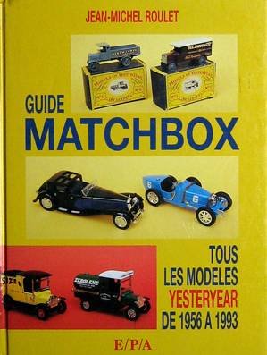 Guide Matchbox, tous les modèles réduits Yesteryear de 1956 à 1993