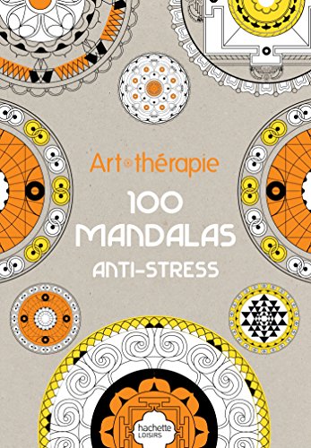 Art-thérapie : 100 mandalas anti-stress