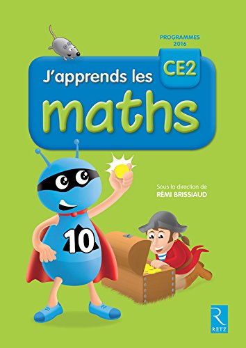J'apprends les maths CE2 2016 (nouvelle édition conforme aux programmes 2016)