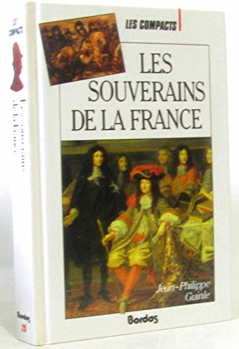 SOUVERAINS DE LA FRANCE (Ancienne Edition)