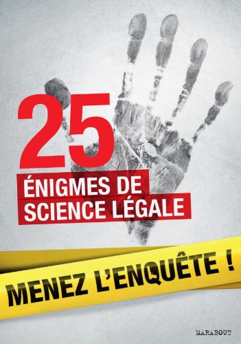 25 énigmes de science légale